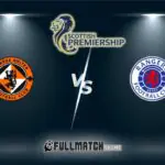 Dundee United vs Rangers Full Match Replay