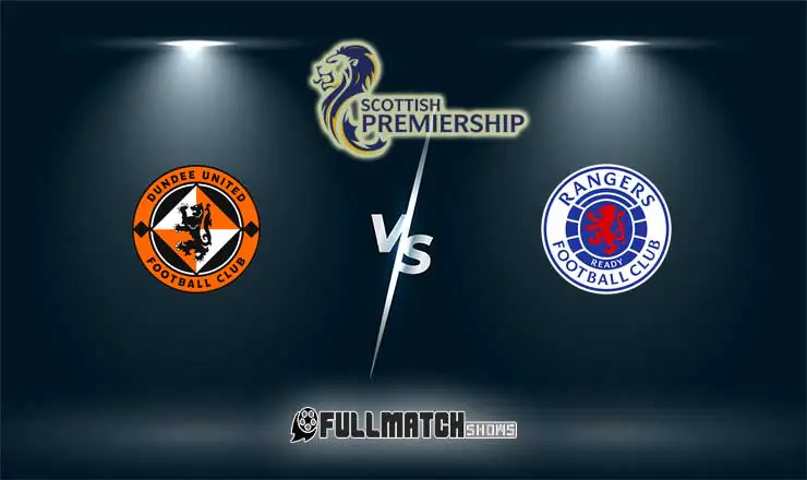 Dundee United vs Rangers Full Match Replay