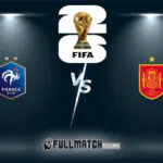 France vs Spain Full Match Replay