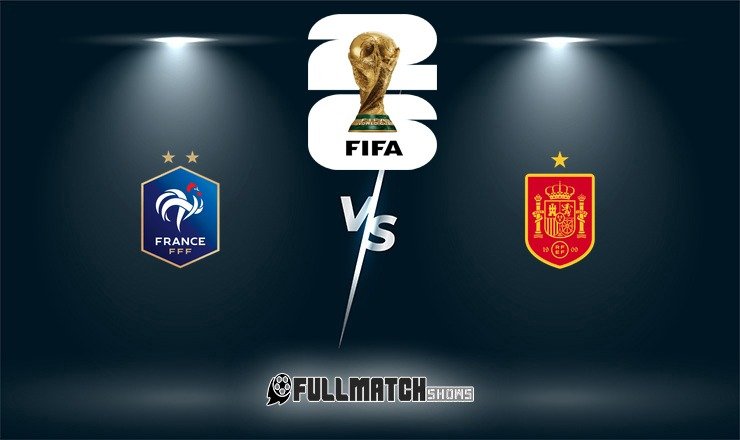 France vs Spain Full Match Replay