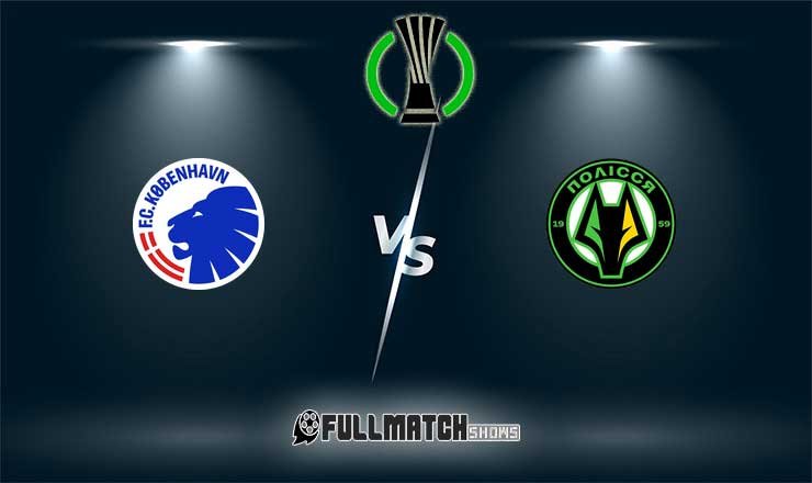 København vs Polessya Full Match Replay