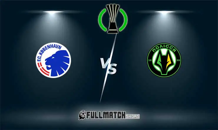 København vs Polessya Full Match Replay