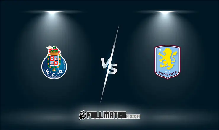 Porto vs Aston Villa Full Match Replay