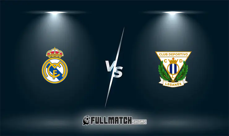 Real Madrid vs Leganés Full Match Replay