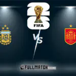 Spain vs Argentina Full Match Replay