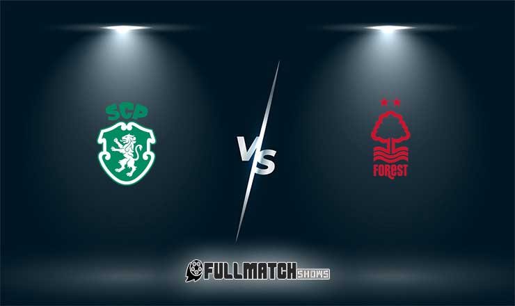 Sporting CP vs Nottingham Forest Full Match Replay