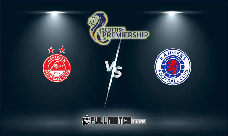 Aberdeen vs Rangers Full Match Replay