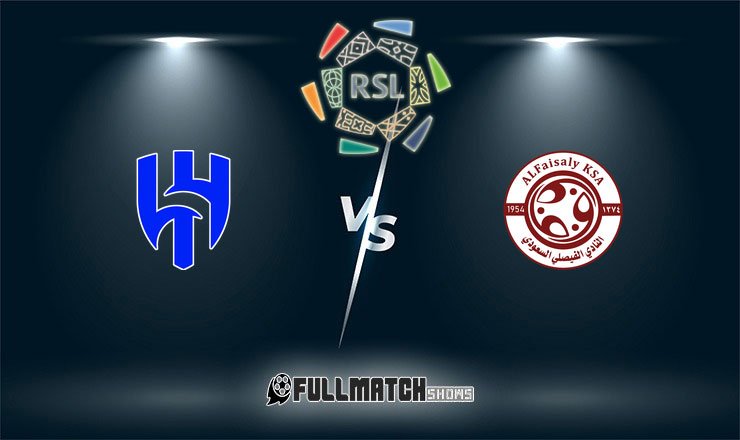 Al Hilal vs Al Faisaly Full Match Replay