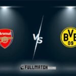 Arsenal vs Borussia Dortmund Full Match Replay