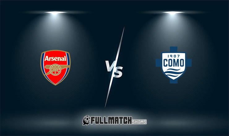 Arsenal vs Como Full Match Replay