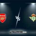 Arsenal vs Real Betis Full Match Replay