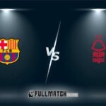 Barcelona vs Nottingham Forest Full Match Replay