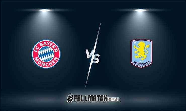 Bayern München vs Aston Villa Full Match Replay