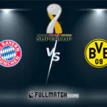 Borussia Dortmund vs Bayern München Full Match Replay