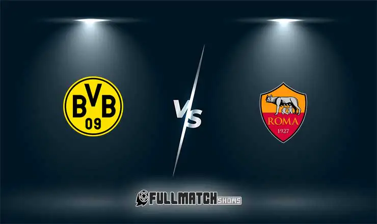 Borussia Dortmund vs Roma Full Match Replay