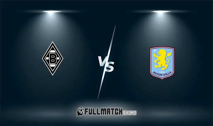 Borussia M’gladbach vs Aston Villa Full Match Replay 15 Aug 2026