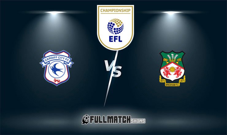 Cardiff City vs Wrexham Full Match Replay