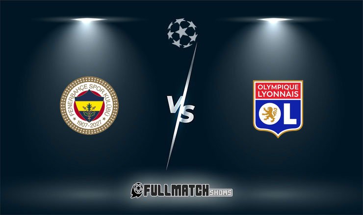 Fenerbahçe vs Olympique Lyonnais Full Match Replay