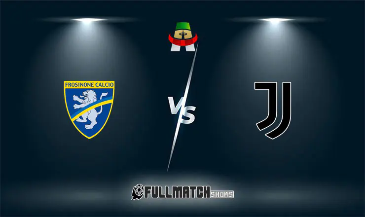 Frosinone vs Juventus Full Match Replay