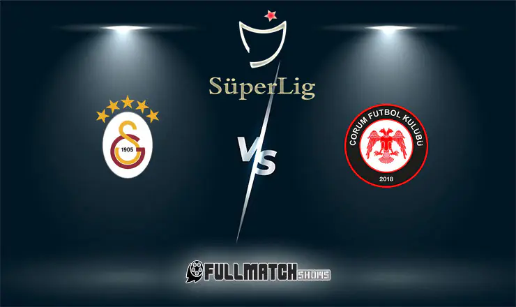 Galatasaray vs Çorum Belediyespor Full Match Replay