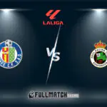 Getafe vs Racing Santander Full Match Replay
