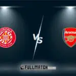 Girona vs Arsenal Full Match Replay