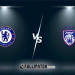 Johor Darul Ta’zim vs Chelsea 9 Aug 2026