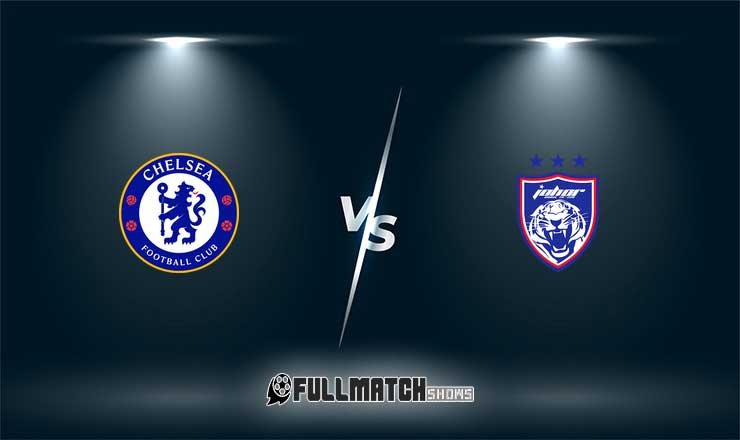 Johor Darul Ta’zim vs Chelsea 9 Aug 2026