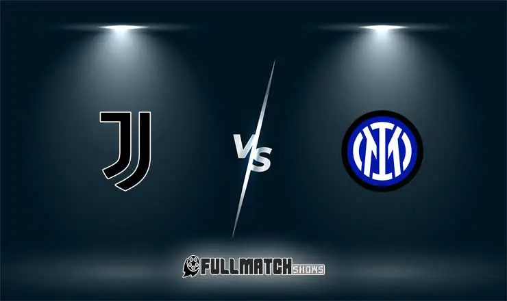 Juventus vs Internazionale Full Match Replay