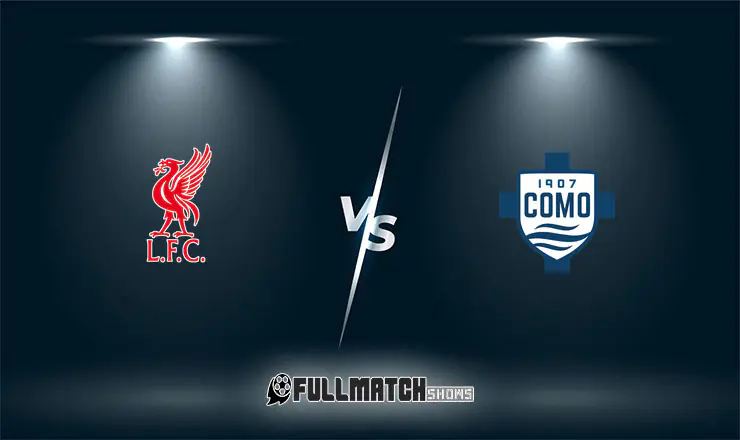 Liverpool vs Como Full Match Replay