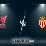 Liverpool vs Monaco Full Match Replay
