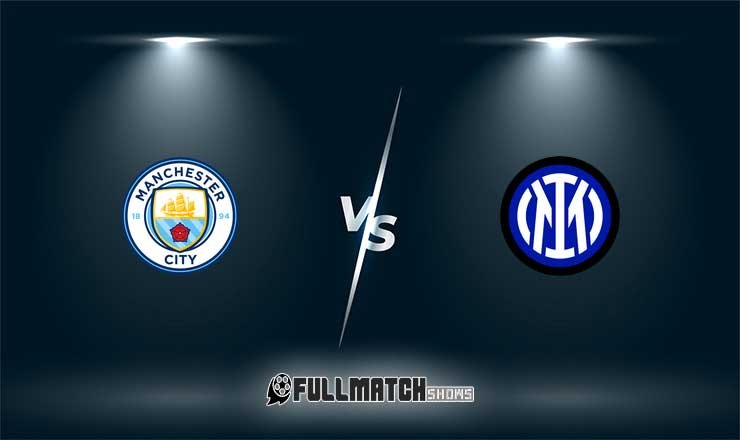 Manchester City vs Internazionale Full Match Replay