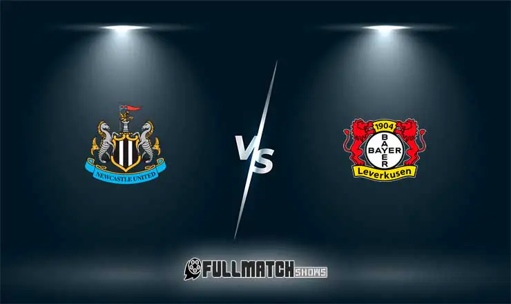 Newcastle United vs Bayer Leverkusen Full Match Replay