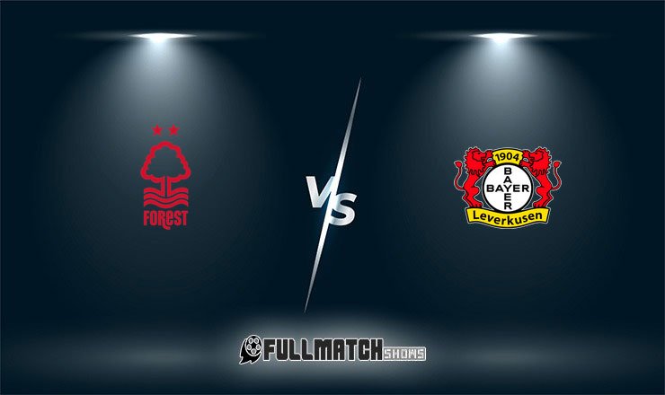 Nottingham Forest vs Bayer Leverkusen Full Match Replay