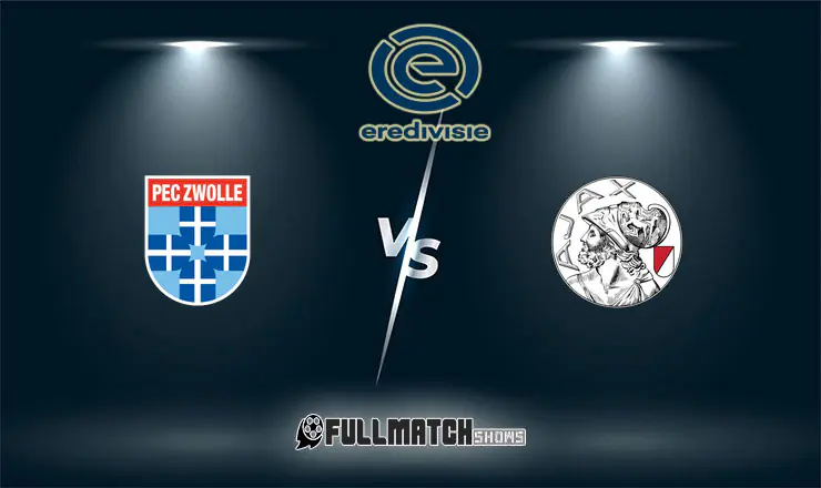 PEC Zwolle vs Ajax Full Match Replay