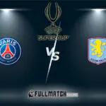 PSG vs Aston Villa Full Match Replay