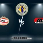 PSV vs AZ Full Match Replay