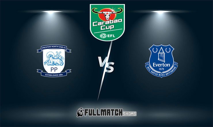 Preston North End vs Everton Full Match Replay