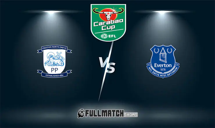 Preston North End vs Everton Full Match Replay