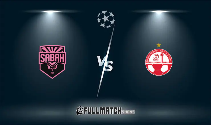 Sabah vs Hapoel Be'er ShevaFull Match Replay,