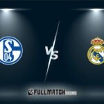 Schalke 04 vs Real Madrid Full Match Replay
