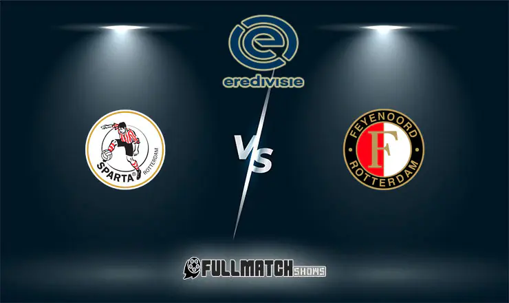 Sparta Rotterdam vs Feyenoord Full Match Replay