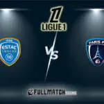 Troyes vs Paris Full Match Replay