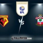 Watford vs Southampton Full Match Replay