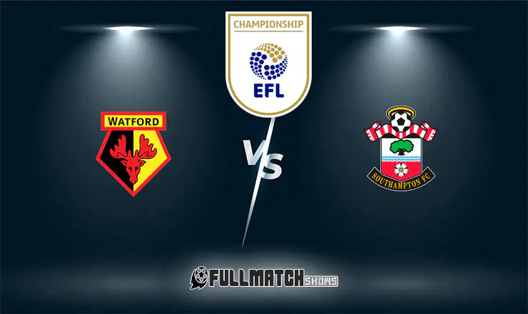 Watford vs Southampton Full Match Replay