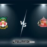 Wrexham vs Sunderland Full Match Replay