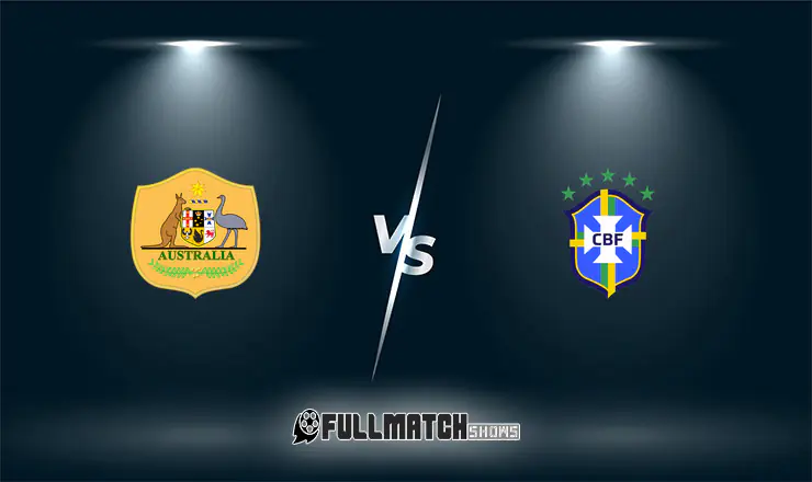 Australia vs Brazil Full Match Replay