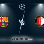 Barcelona vs Feyenoord Full Match Replay