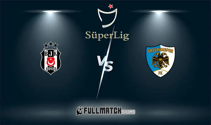 Beşiktaş vs BB Erzurumspor Full Match Replay