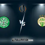 Celtic vs Ferencváros Full Match Replay
